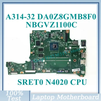 DA0Z8GMB8F0 С SRET0 N4020 Материнская плата процессора NBGVZ1100C Для Acer A314-32 A315-32 A114-32 Материнская плата Ноутбука 100% Полностью Работает Хорошо