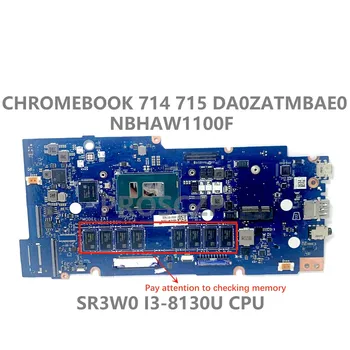 Для Acer Chromebook 714 715 CB715-1W Материнская плата ноутбука NBHAW110F DA0ZATMBAE0 Материнская плата С процессором SR3W0 I3-8130U 100% Работает хорошо
