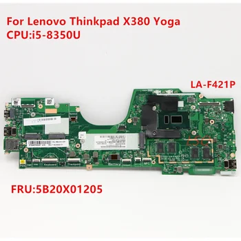 Для Lenovo ThinkPad X380 Yoga Материнская Плата ноутбука I5-8350H LA-F421P FRU 5B20X01205 100% Тест В порядке