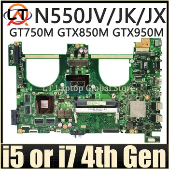 Материнская Плата Для ASUS N550JV N550JK N550JX G550J G550JK G550JX N550J Материнская Плата Ноутбука i5 i7 Процессор 4-го поколения GT750M GTX850M GTX950M